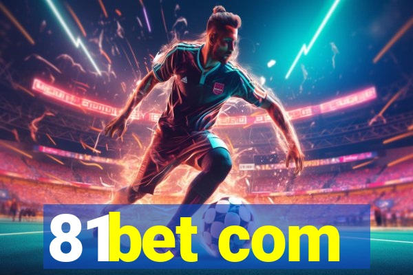 81bet com